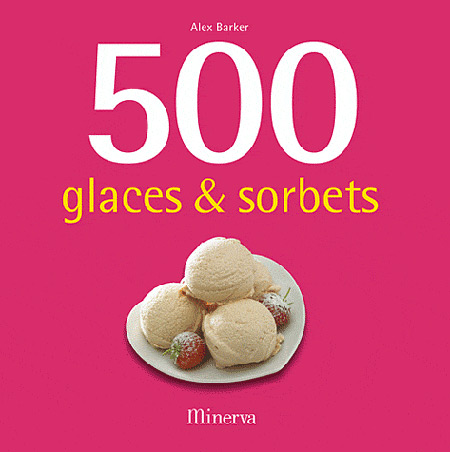500 glaces et sorbets d'Alex Barker